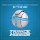 Motion Sound & Moonrider - Be Yourself