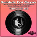 Soulshade Feat Chryssa - Groove Me (La Touche Finale Remix)