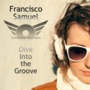 Francisco Samuel - Dive Into The Groove