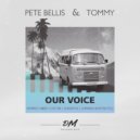 Pete Bellis & Tommy - Our Voice