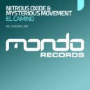 Nitrous Oxide & Mysterious Movement - El Camino