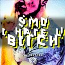 The Sektorz - SMD I Hate U Bitch