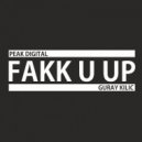 Guray Kilic - Fakk U Up (Groove King Remix)