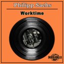 Philipp Sachs - Worktime (Original Mix)