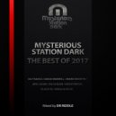 Dr Riddle - Mysterious Station Dark. The Best Of 2017 (Continuous DJ Mix)