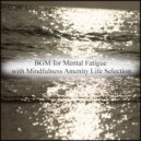 Mindfulness Amenity Life Selection - Element & Concentration
