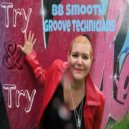 BB Smooth & Groove Technicians - Try & Try