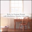 Mindfulness Amenity Life Center - Summer & Sensitivity