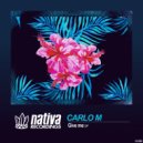 Carlo M (PE) - Give Me (César XX & StorDnz Remix)