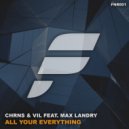 CHRNS & Vil feat. Max Landry - All Your Everything