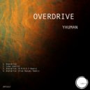 YHUMAN - Overdrive (D.R.N.D.Y Remix)