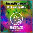 SweatyMushroomz - Kick & Synths (Original Mix)