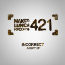 Incorrect - Adept