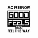 MC Freeflow - Feel This Way