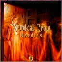 Kemikal Crow - Needles (VIP)