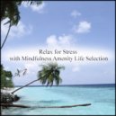 Mindfulness Amenity Life Selection - Geranium & Relax