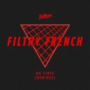 Filthy French - Do First