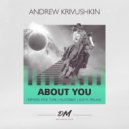 Andrew Krivushkin - About You (Moe Turk Remix)