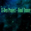 X-Den Project - Back Home...