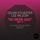 Kelvin Sylvester, Lee Wilson - No More Love, Pt. 2