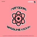 Retropolis - Bassiline Kickin (Original Mix)