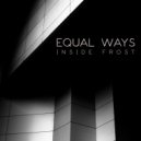 Equal Ways - Inside Frost (Original Mix)