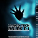Rolex DJ - Tango Tech