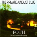 FOTH - Private Junglist Club