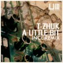 t-Zhuk - A Little Bit