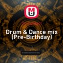 DJ Contact - Drum & Dance mix (Pre-Birthday)