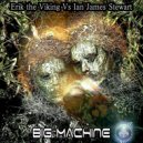 Erik The Viking Vs Ian James Stewart - XXYY (Chromozone Mix)