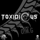Toxidious - O.M.G