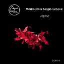 MarKo Em, Sergio Groove - Alpha