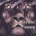 Lissat & Voltaxx - Never Give Up (Kinree Remix)