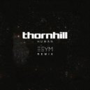 Thornhill - Human (Esym Remix)