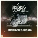 Domestic Science & Koala - A Singing Comet (Dave Platts Remix)