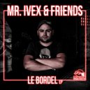 The Mastery & Mr. Ivex Ft. Sore - Le Bordel