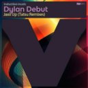 Dylan Debut - Jaxed Up
