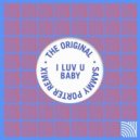 The Original - I Luv U Baby