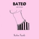 BATEØ - Life Cycles