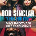 Bob Sinclar - I Feel For You