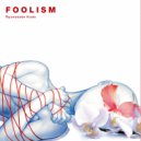 Ryunosuke Kudo - Foolism