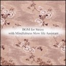 Mindfulness Slow Life Assistant - Gladiolus & Acoustic (Original Mix)