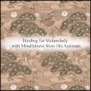 Mindfulness Slow Life Assistant - Object & Self Pleasure