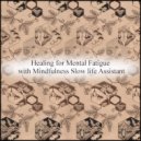 Mindfulness Slow Life Assistant - Cymbidium & Hearing
