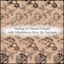 Mindfulness Slow Life Assistant - Huygens & Insomnia (Original Mix)