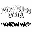 Pay As You Go Cartel - Know We (Teebone & Wiley Remix)
