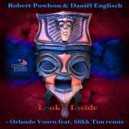Robert Powlson & Daniël Englisch - Look Inside (Orlando Voorn featuring Slikk Tim Remix)