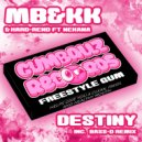 MB&KK & Hard-Rend ft. Nekana - Destiny (Bass-D Remix)