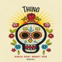 Thing - Money Dub (Original Mix)